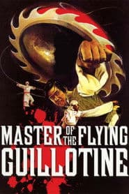 Master of the Flying Guillotine