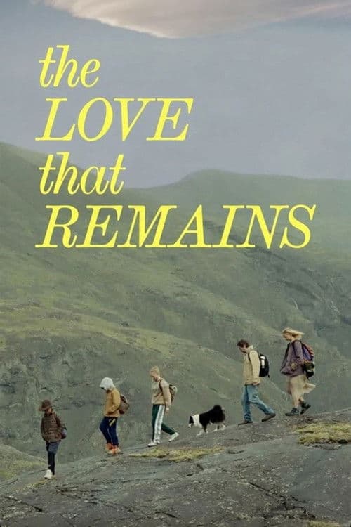 The Love That Remains - Hlynur Pálmason