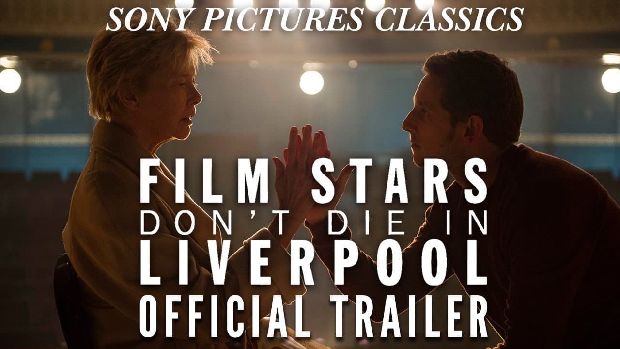 Film Stars Don't Die in Liverpool trailer thumbnail