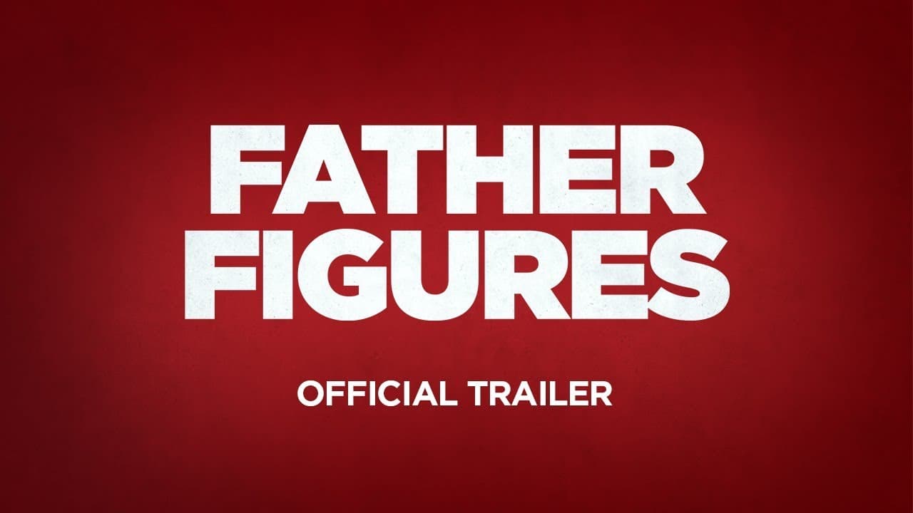 Father Figures trailer thumbnail