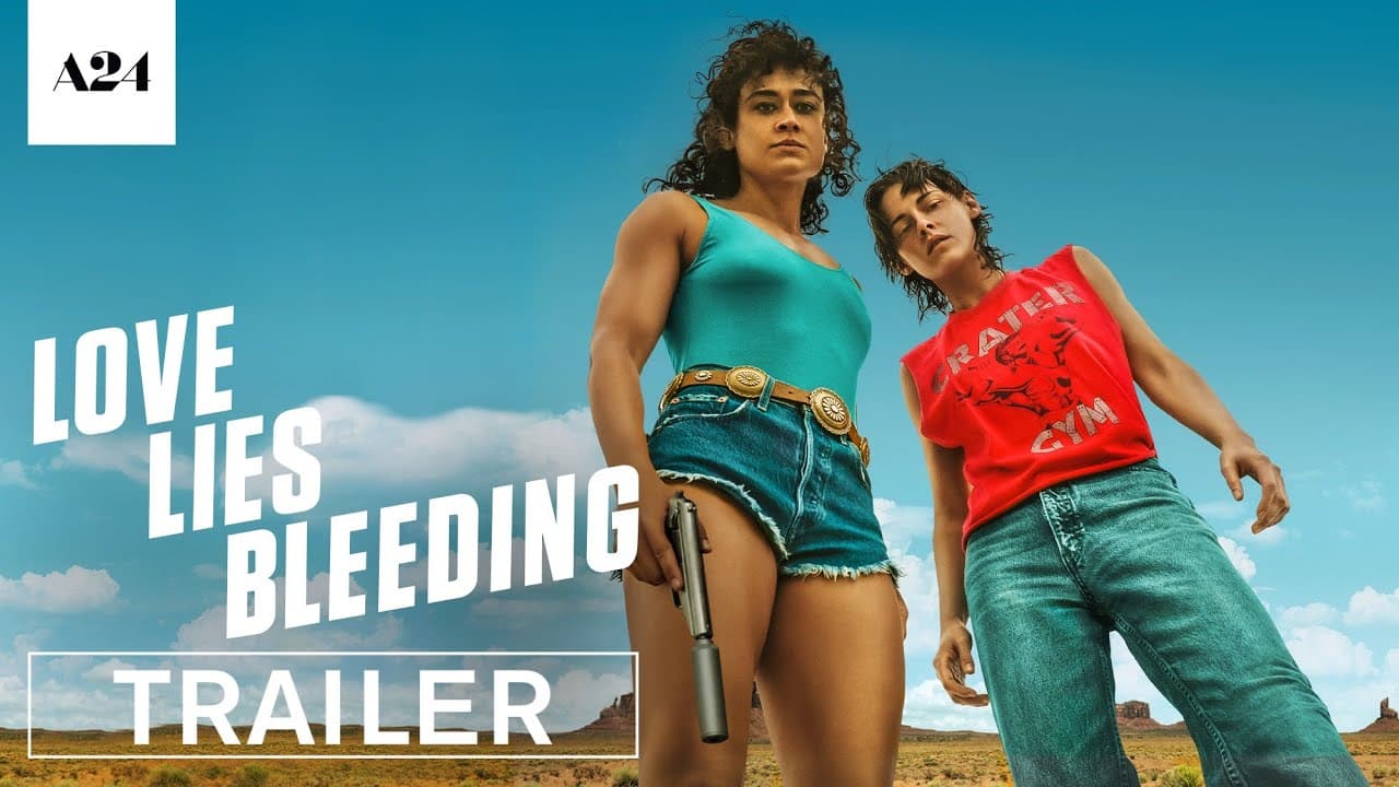 Love Lies Bleeding trailer thumbnail