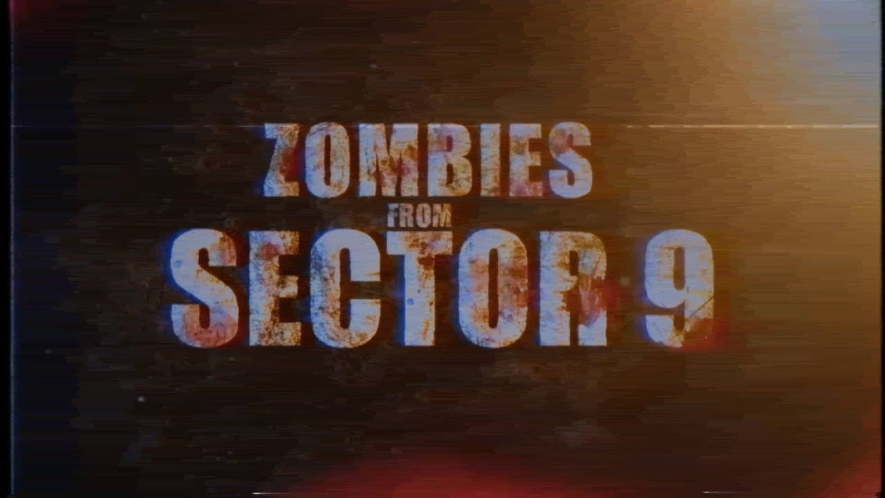 Zombies from Sector 9 trailer thumbnail