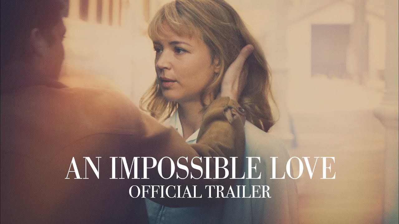 An Impossible Love trailer thumbnail