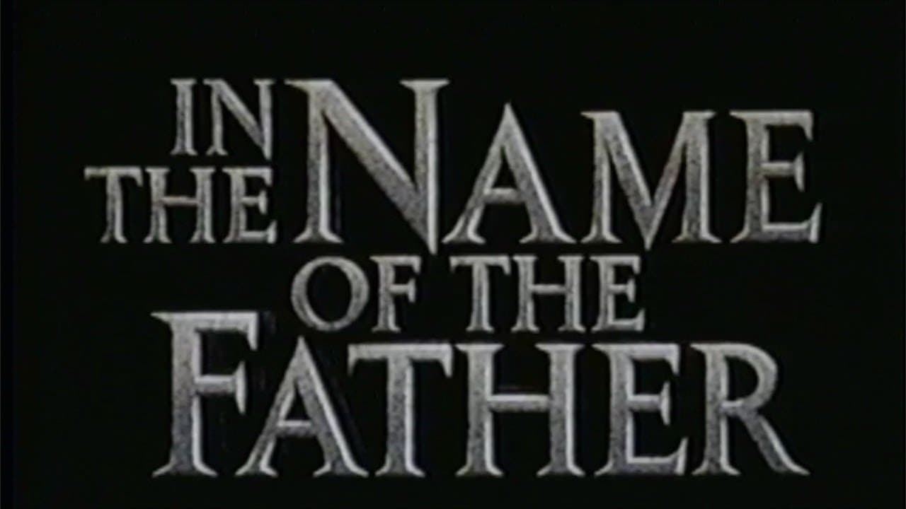 In the Name of the Father trailer thumbnail