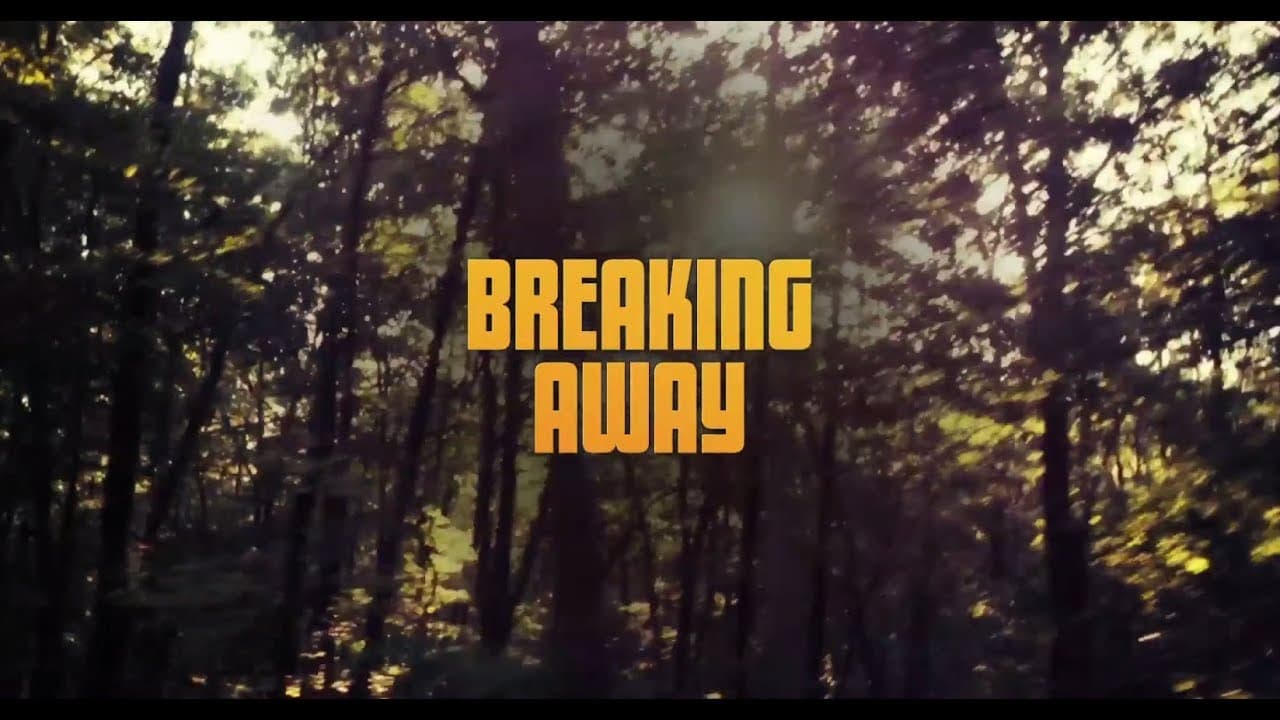 Breaking Away trailer thumbnail