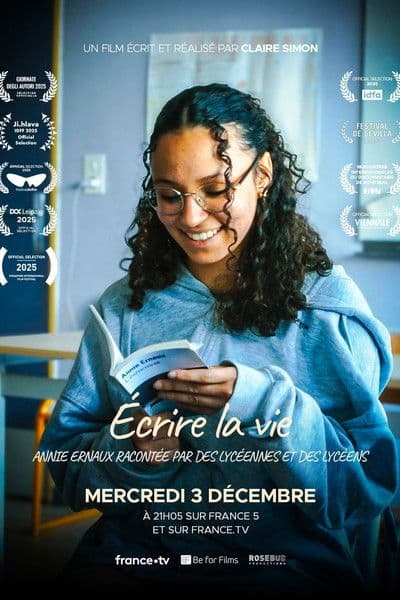 Writing Life Annie Ernaux Through the Eyes of High School Students - Claire Simon