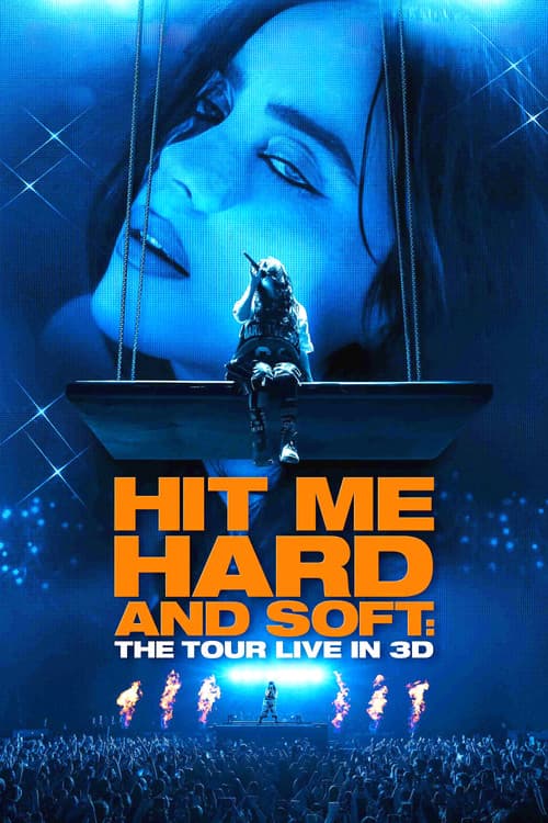 Billie Eilish: Hit Me Hard and Soft - The Tour Live in 3D
